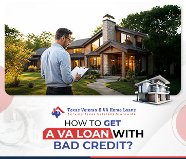 how to get a va loan with bad credit in texas